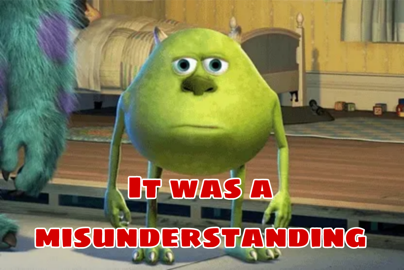 It was a misunderstanding
